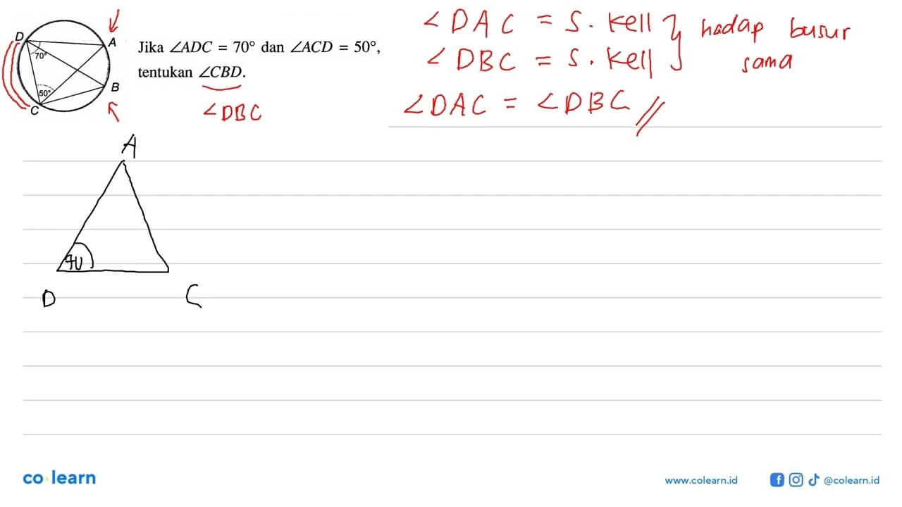 A B C D 70 50 Jika sudut ADC = 70 dan sudut ACD = 50,
