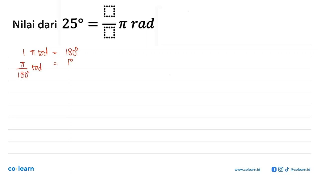 Nilai dari 25= persegi/persegi pi rad