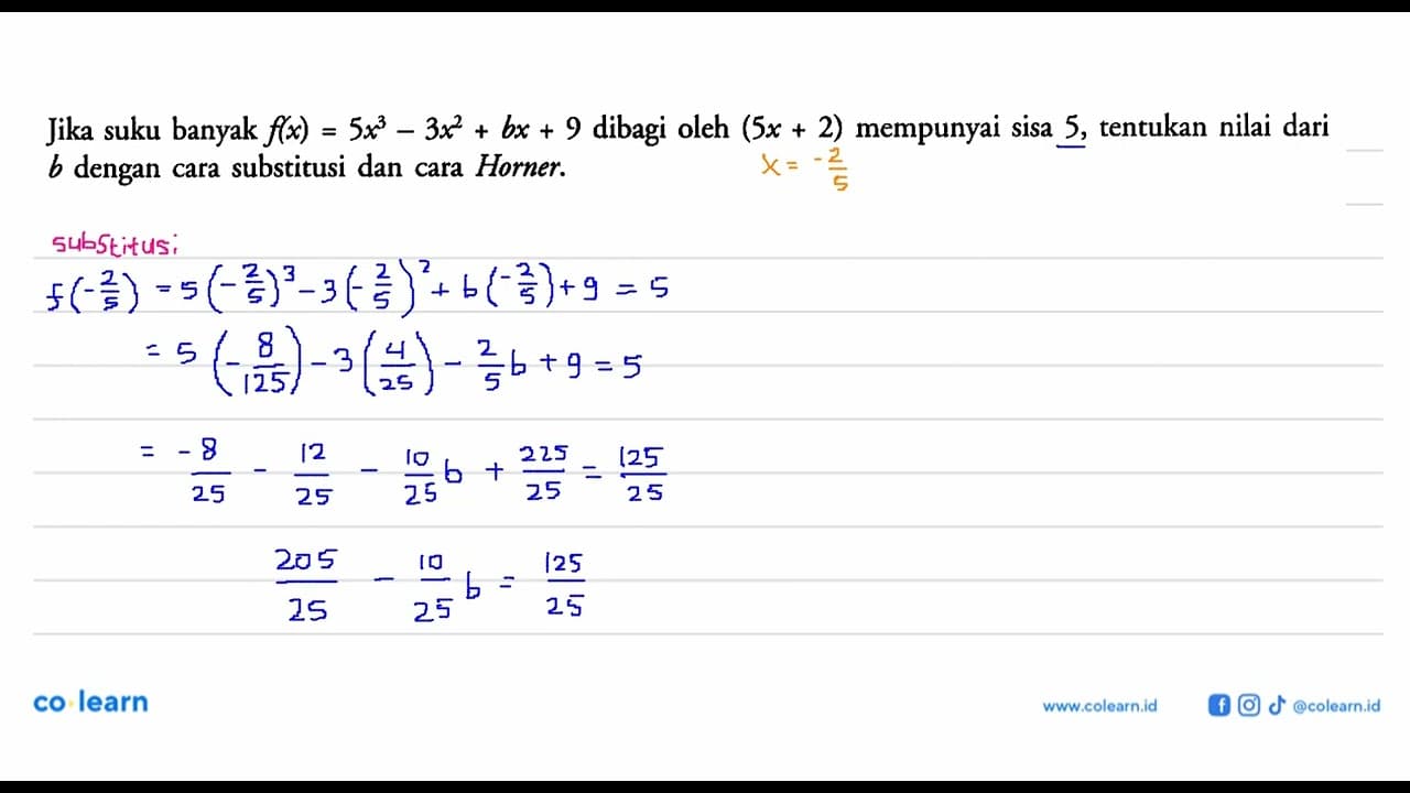 Jika suku banyak f(x)= 5x^3-3x^2+bx+9 dibagi oleh (5x+2)