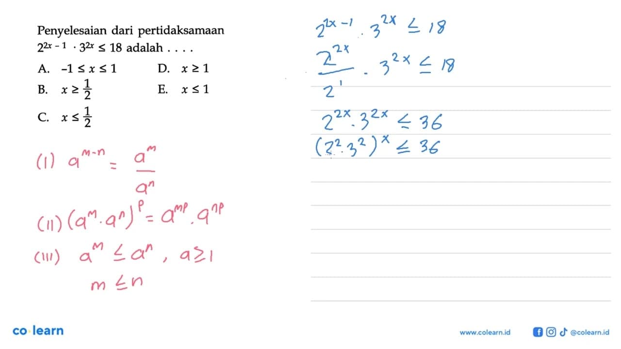 Penyelesaian dari pertidaksamaan 2^(2x-1) . 3^(2x) <= 18