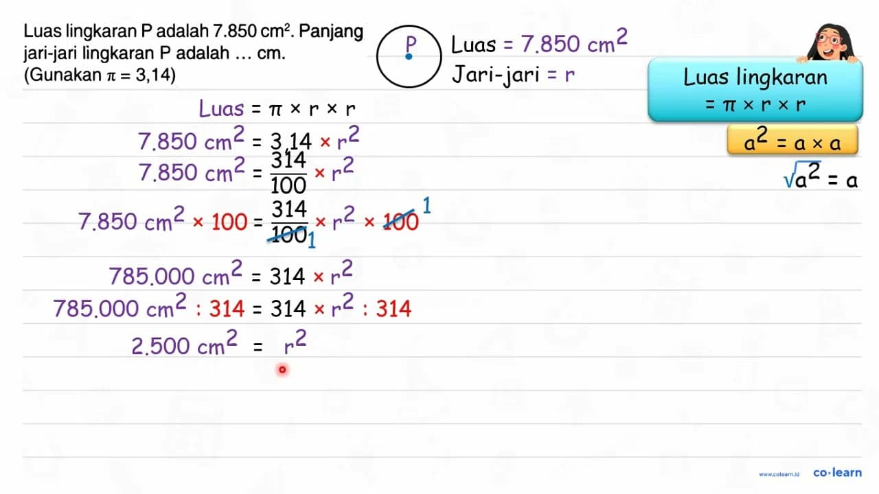 Luas lingkaran P adalah 7.850 cm^2. Panjang jari-jari