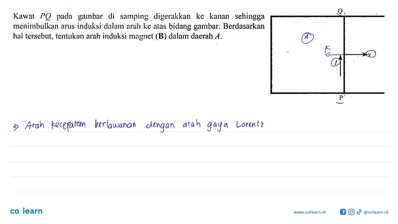 Kawat PQ gambar di samping digerakkan ke kanan sehingga