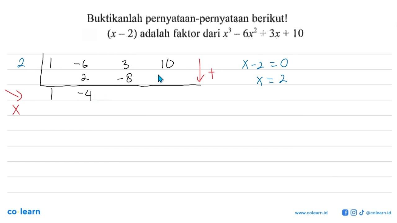 Buktikanlah pernyataan-pernyataan berikut! (x - 2) adalah