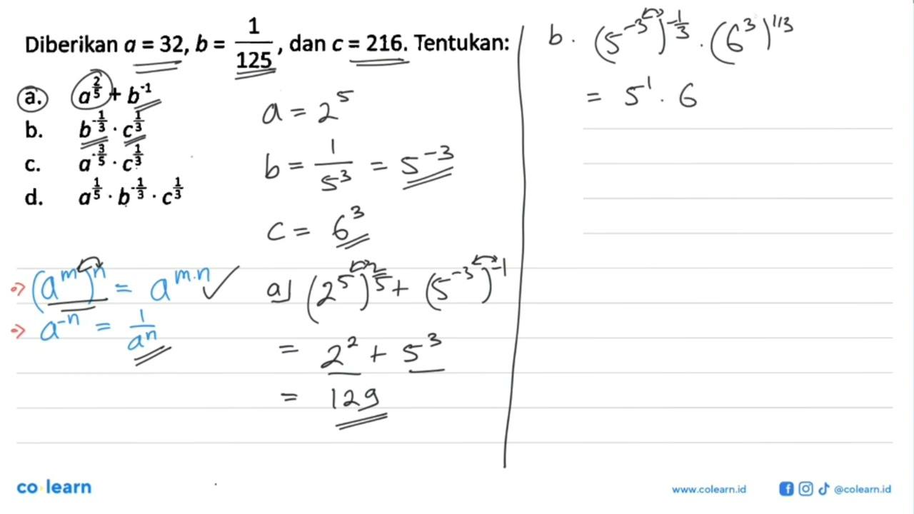 Diberikan a = 32, b = 1/125 dan c = 216. Tentukan: a.