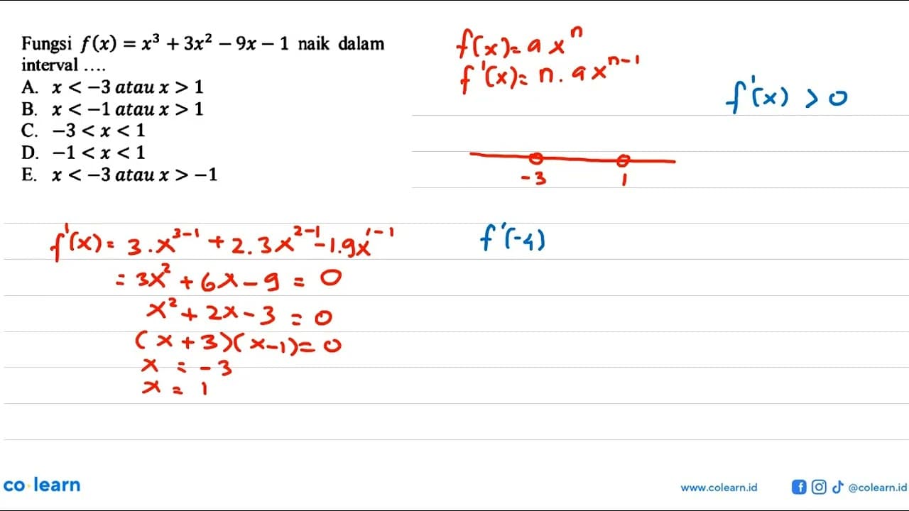 Fungsi f(x)=x^3+3x^2-9x-1 naik dalam interval ....