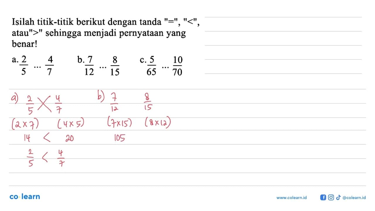 Isilah titik-titik berikut dengan tanda '=', '<',atau '>'