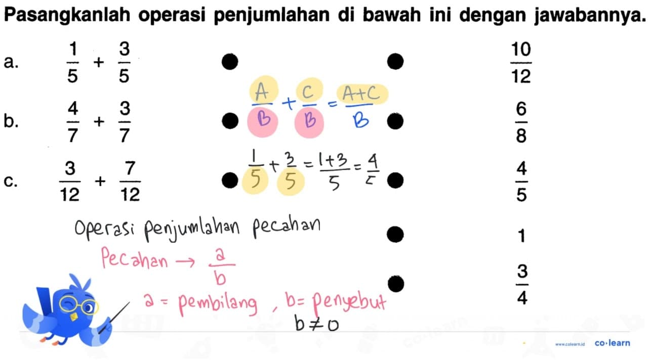 Pasangkanlah operasi penjumlahan di bawah ini dengan