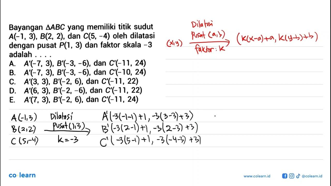 Bayangan segitiga A B C yang memiliki titik sudut A(-1,3),