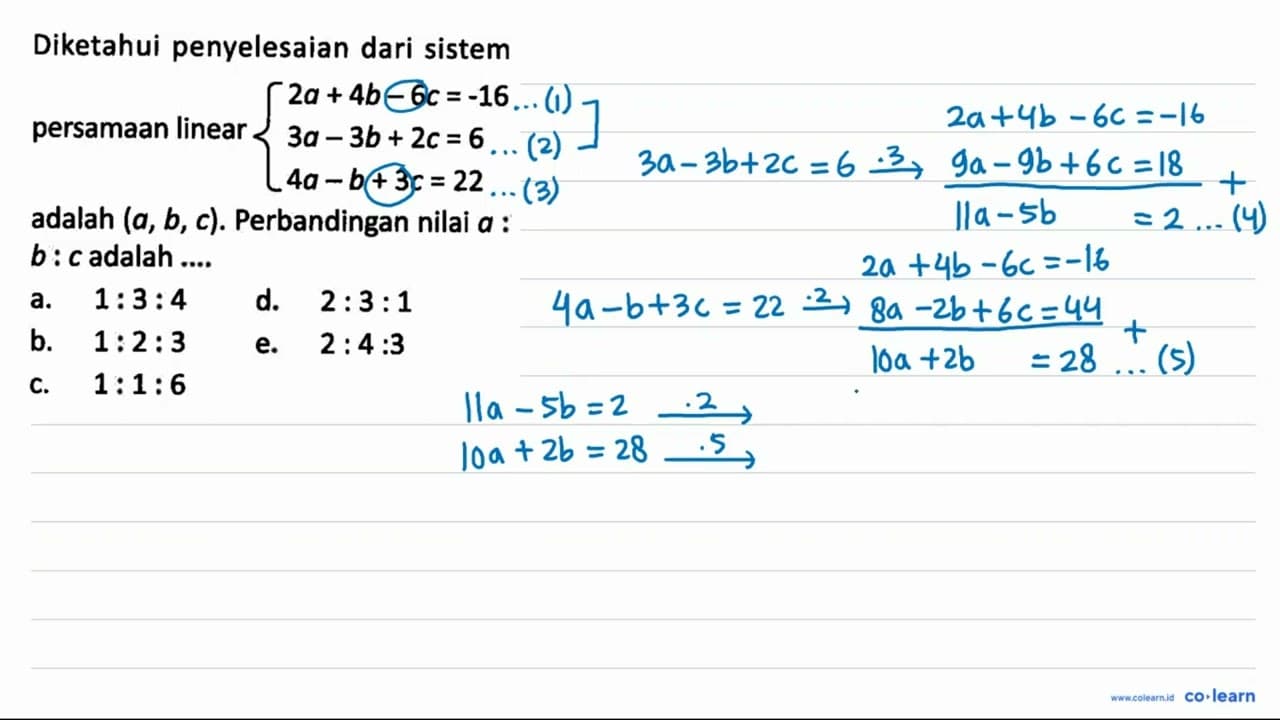 Diketahui penyelesaian dari sistem persamaan linear 2a +4b