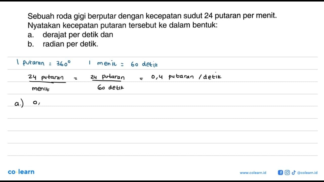 Sebuah roda gigi berputar dengan kecepatan sudut 24 putaran