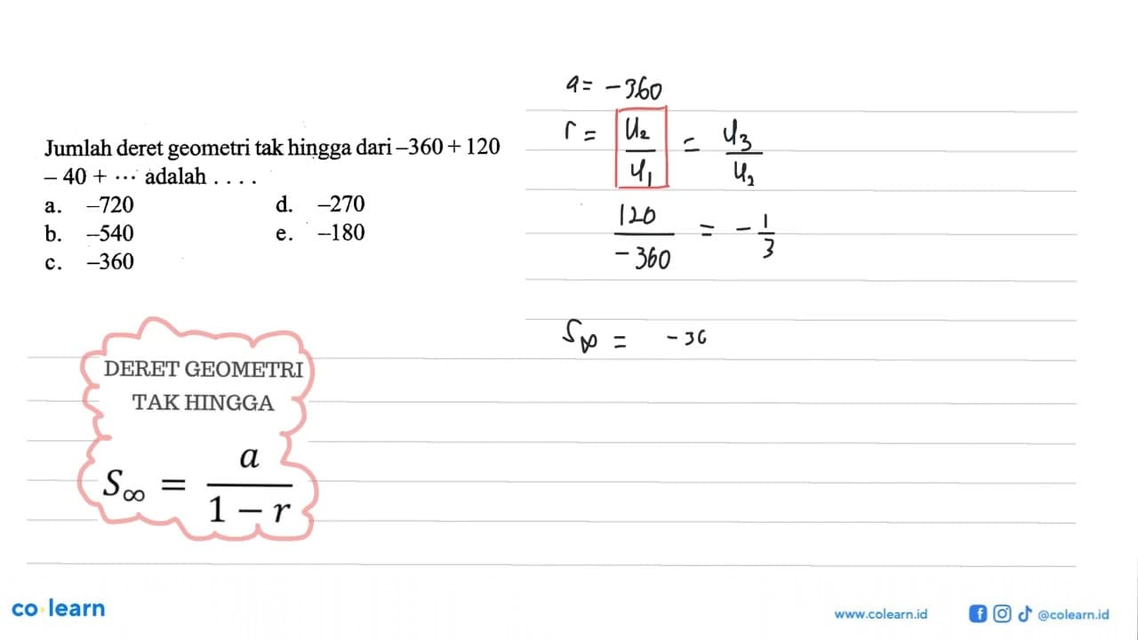 Jumlah deret geometri tak hingga dari -360+120-40+...