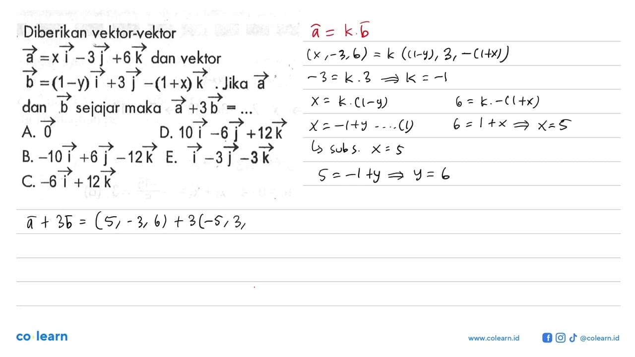 Diberikan vektor-vektor a=xi-3j+6k dan vektor