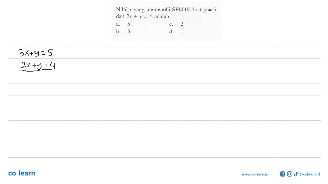 Nilai x yang memenuhi SPLDV 3x + y = 5 dan 2x + y = 4