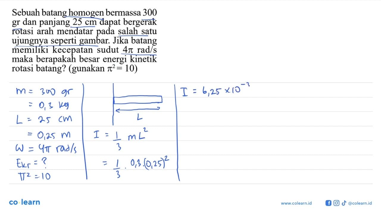 Sebuah batang homogen bermassa 300 gr dan panjang 25 cm