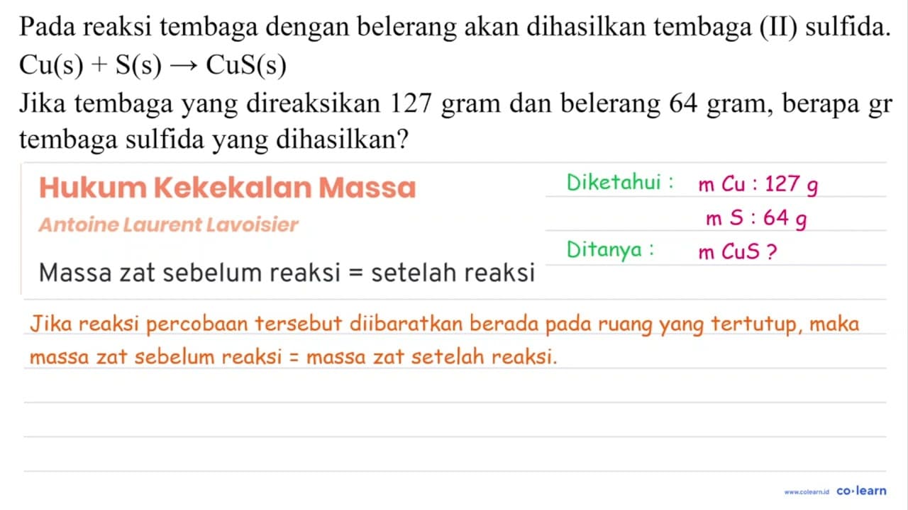 Pada reaksi tembaga dengan belerang akan dihasilkan tembaga