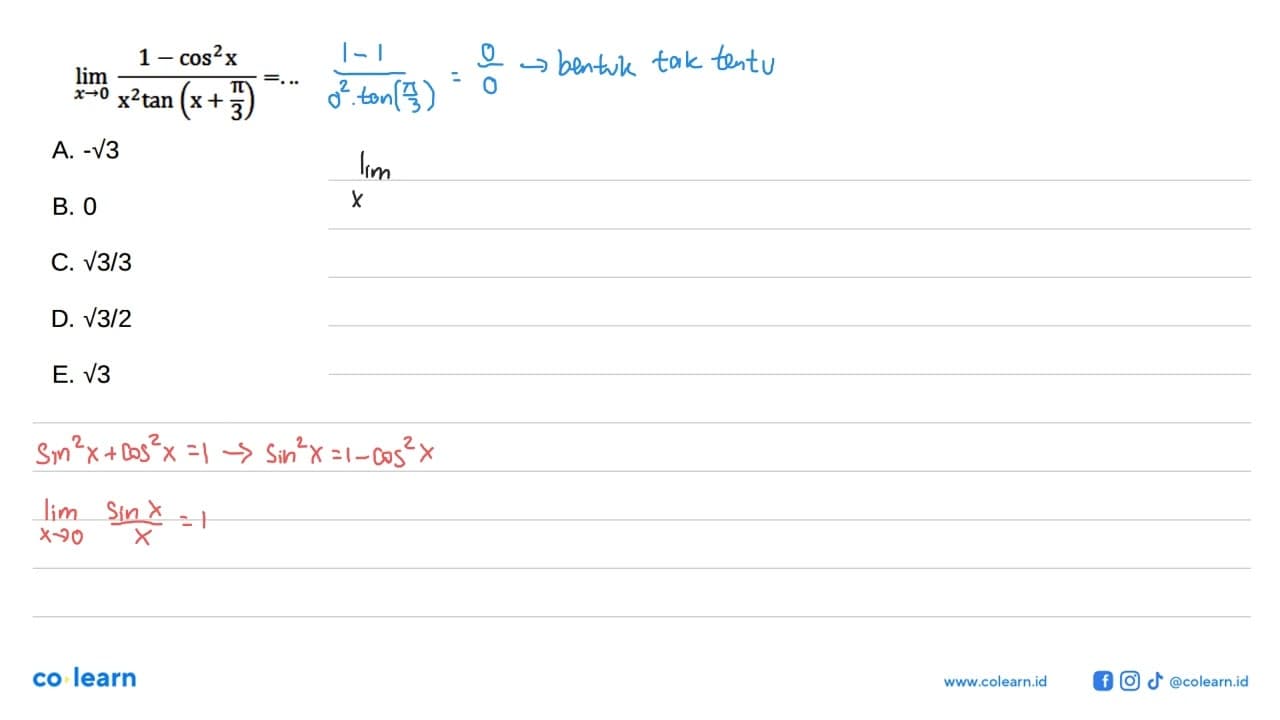 lim->0 (1-cos^2 x)/(x^2 tan(x+pi/3))= ...