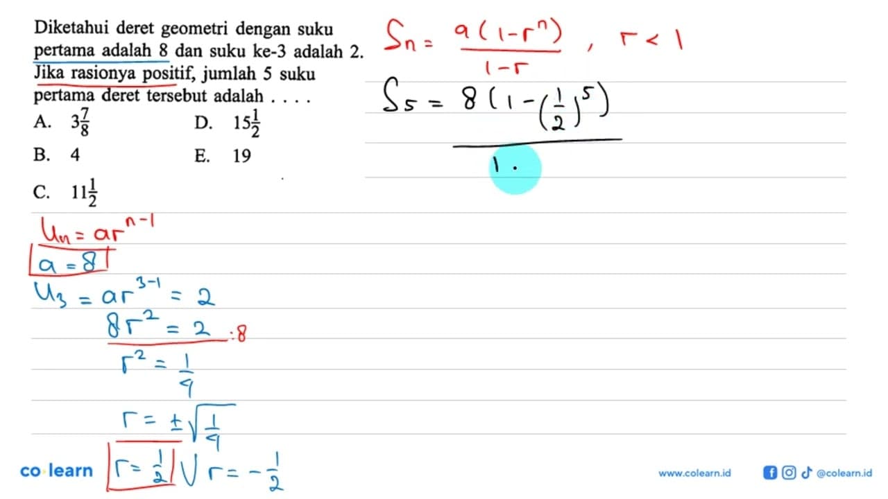 Diketahui deret geometri dengan suku pertama adalah 8 dan