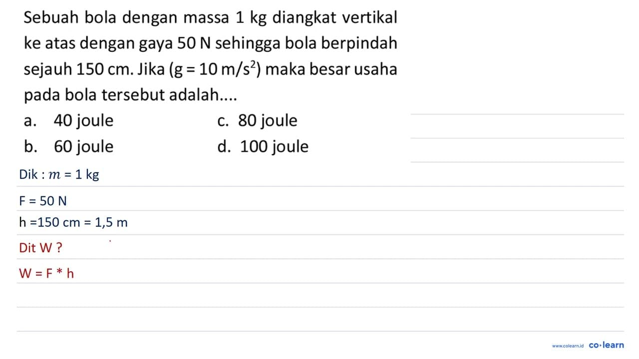 Sebuah bola dengan massa 1 kg diangkat vertikal ke atas