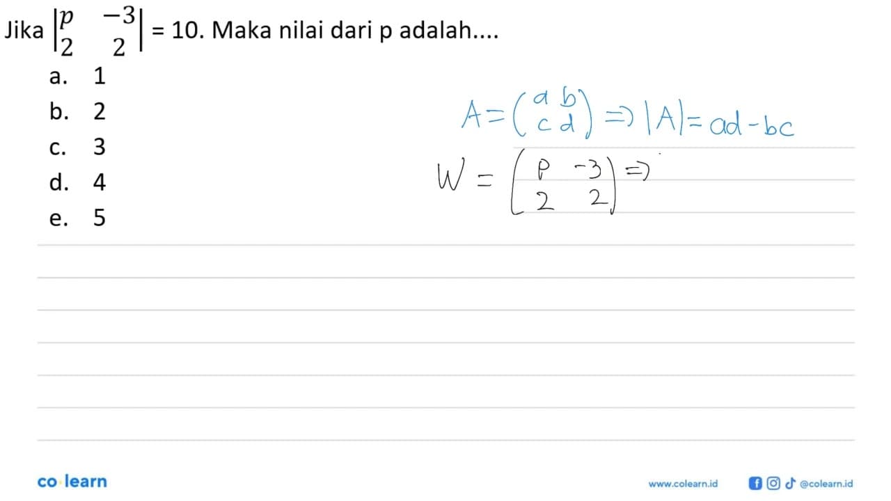 Jika |p -3 2 2|=10. Maka nilai dari p adalah....