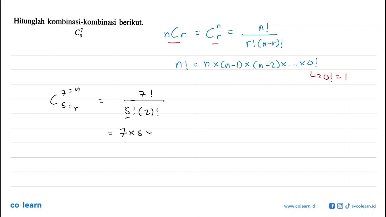 Hitunglah kombinasi-kombinasi berikut.5 C 7
