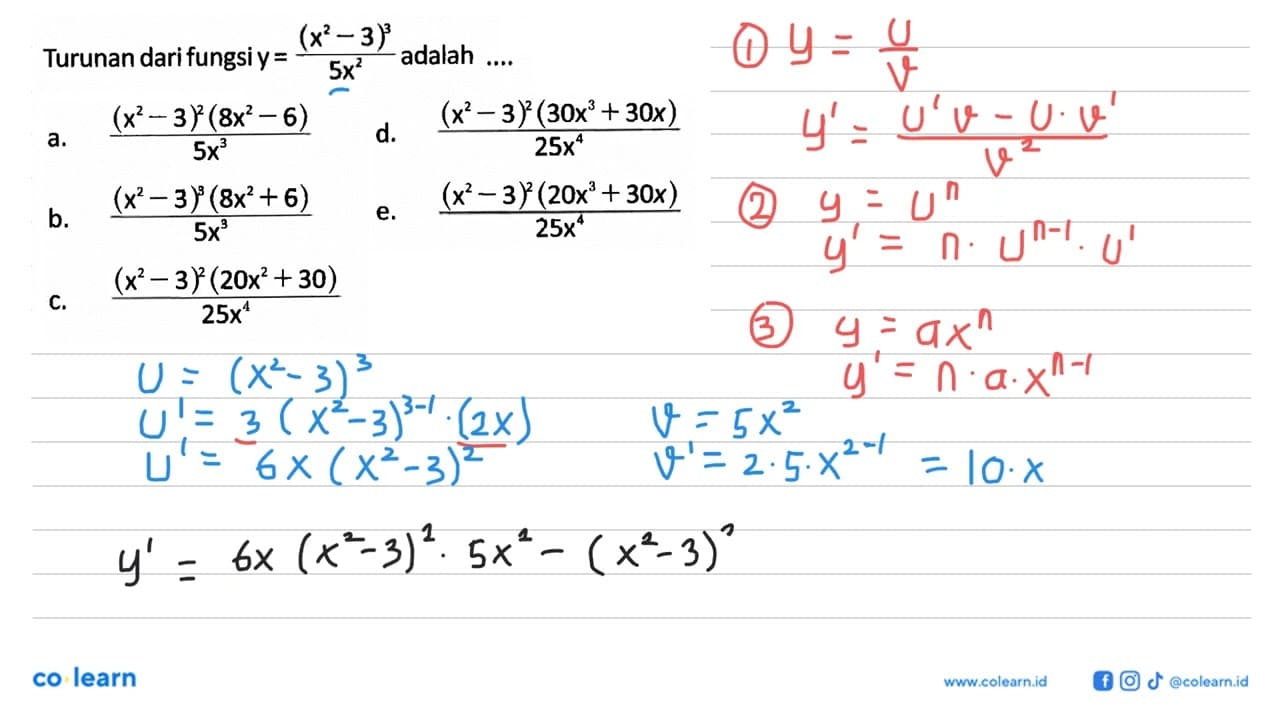 Turunan dari fungsi y=((x^2-3)^3)/(5x^2) adalah ....