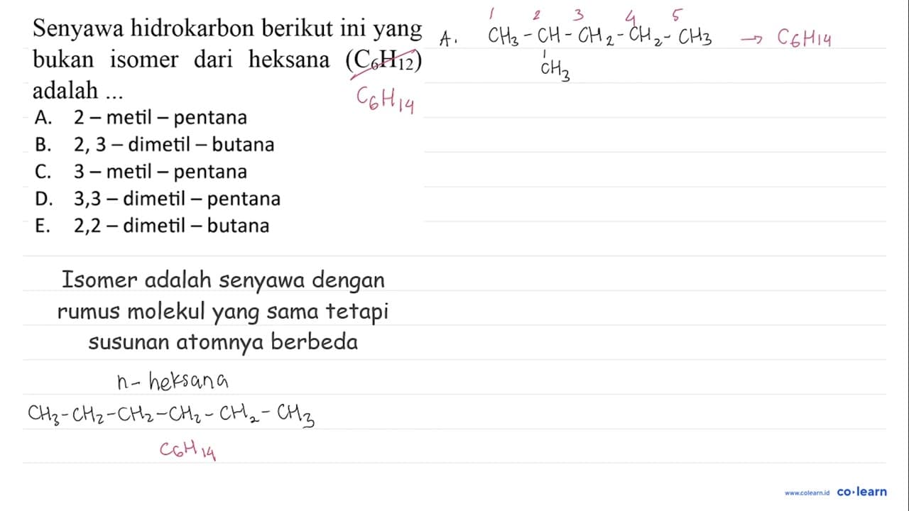 Senyawa hidrokarbon berikut ini yang bukan dari heksana