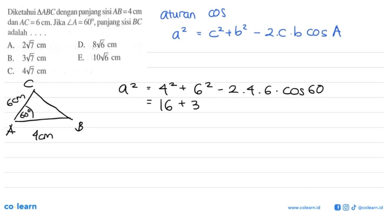 Diketahui segitiga ABC dengan panjang sisi AB=4 cm dan AC=6