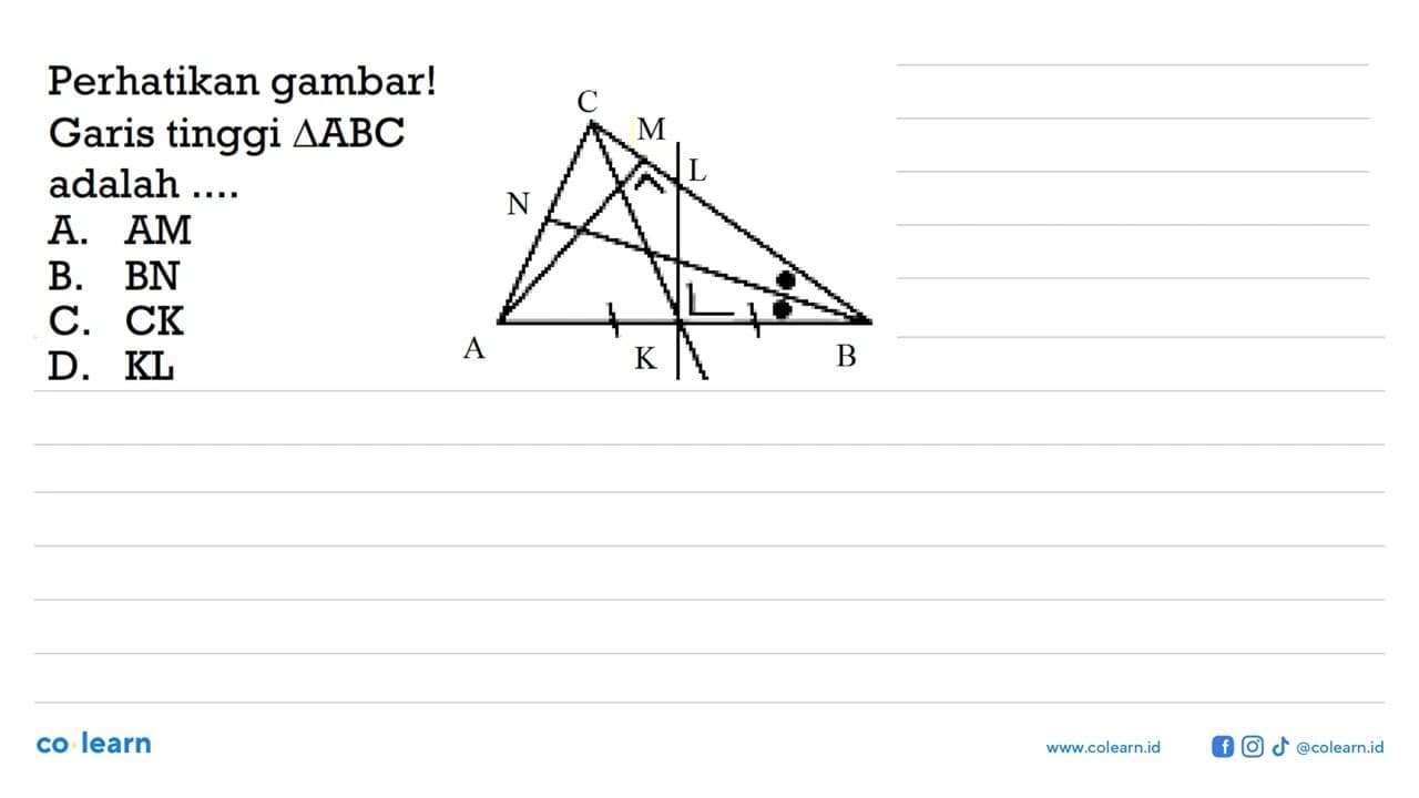 perhatikan gambar!Garis tinggi segitiga ABC adalah ....