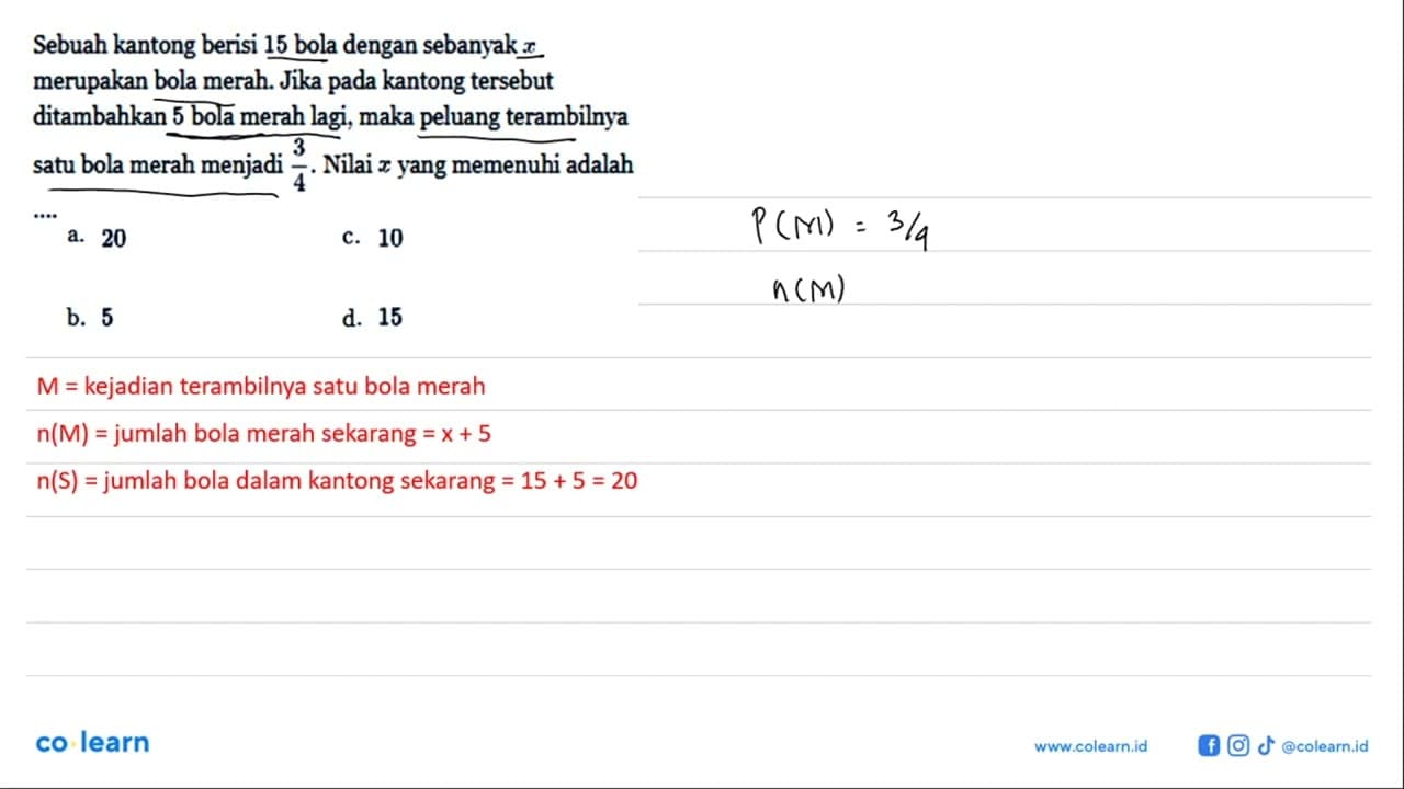 Sebuah kantong berisi 15 bola dengan sebanyak x merupakan