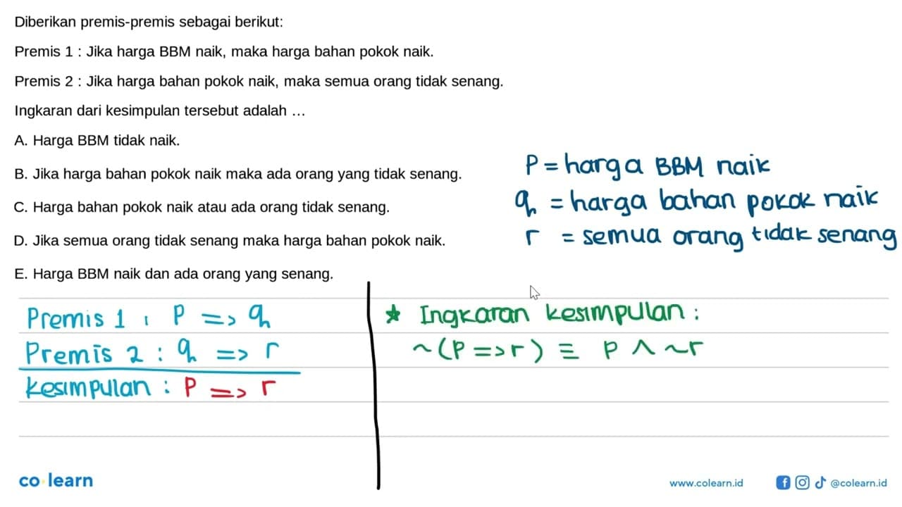 Diberikan premis-premis sebagai berikut:Premis 1: Jika