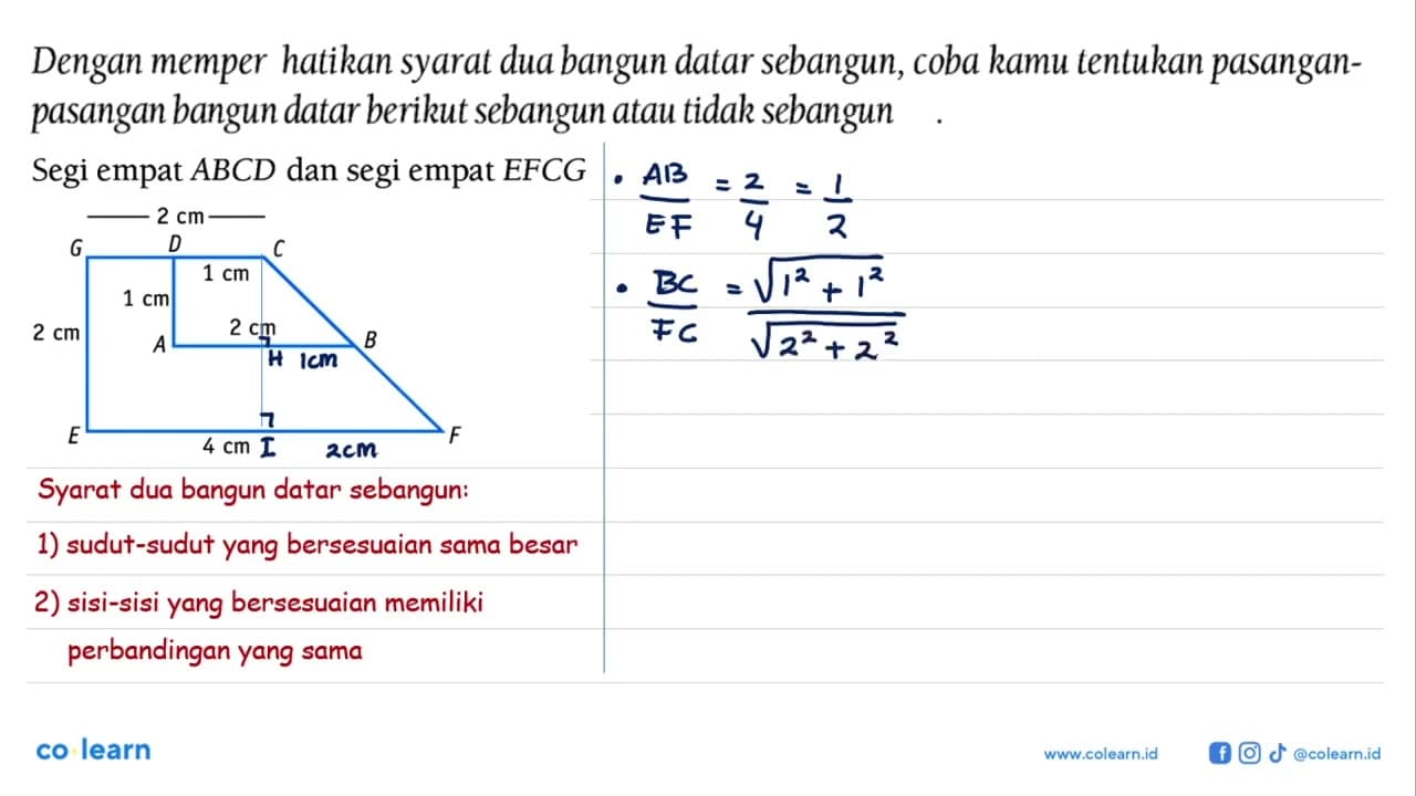 Dengan memperhatikan syarat dua bangun datar sebangun, coba