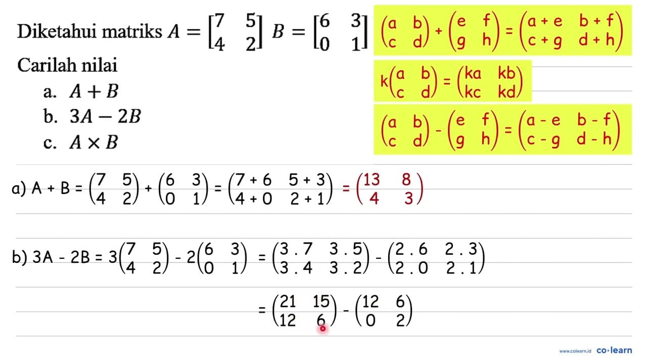 Diketahui matriks A=[7 5 4 2] B=[6 3 0 1] Carilah nilai a.