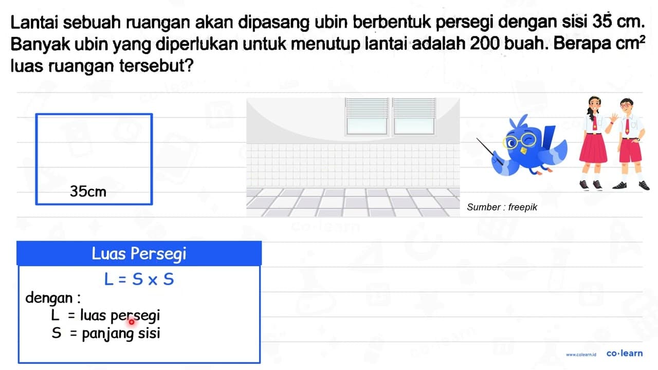 Lantai sebuah ruangan akan dipasang ubin berbentuk persegi