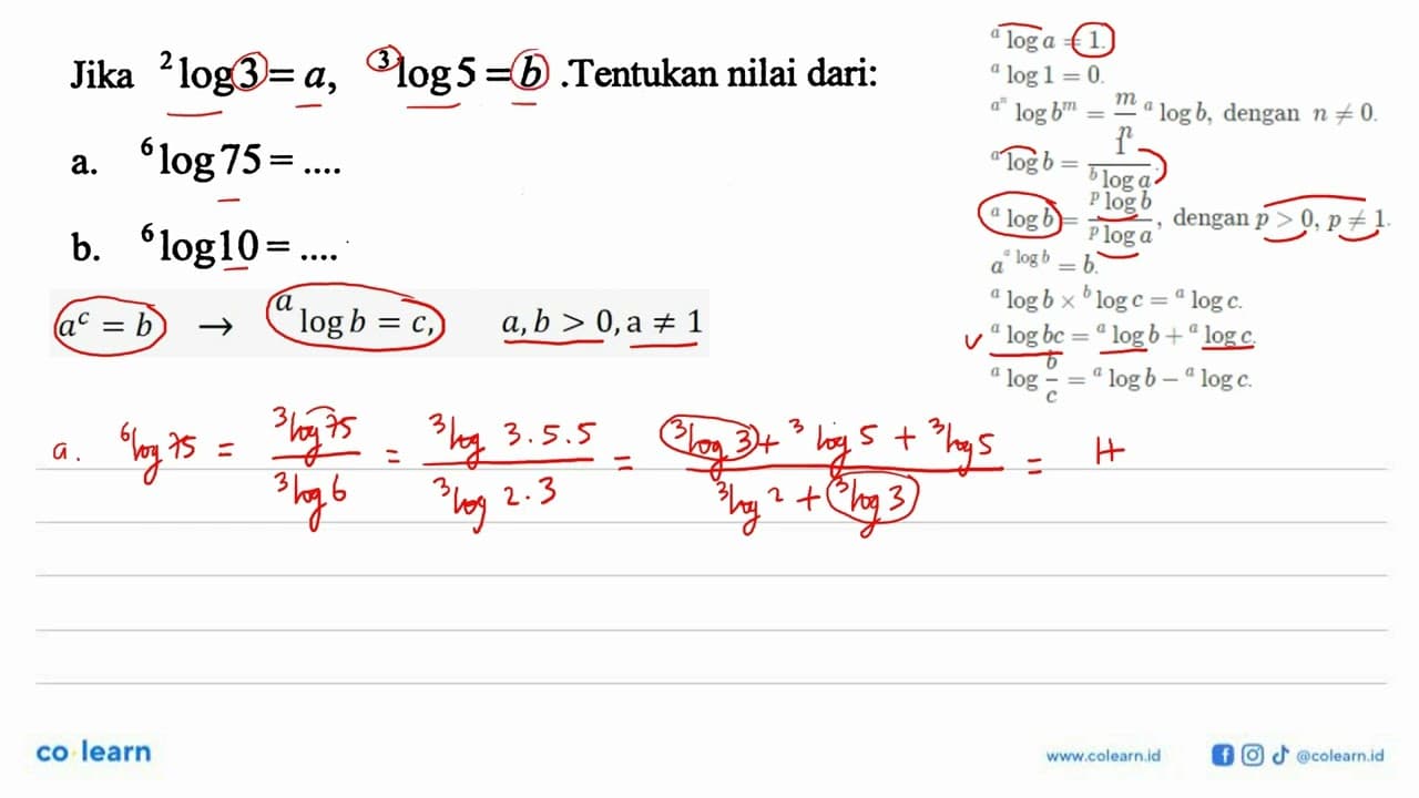 Jika 2log3 = a, 3log5 =b. Tentukan nilai dari: a. 6log75=