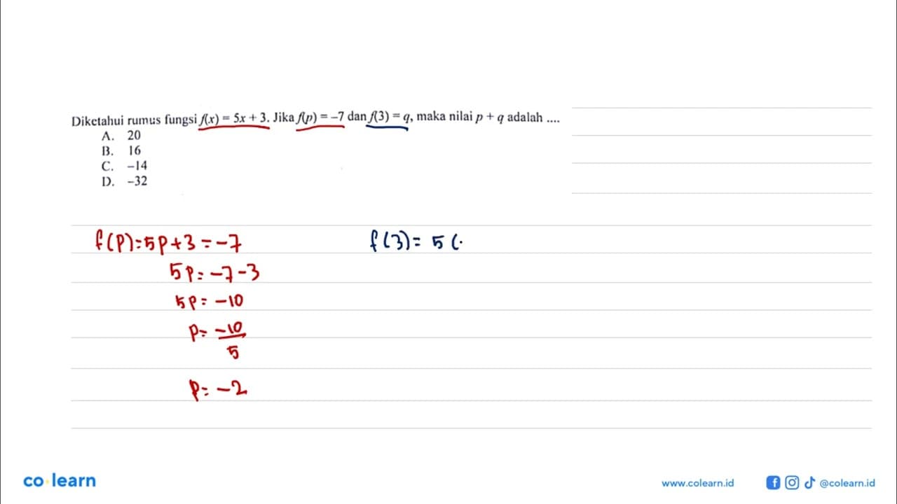Dikelahui rumus fungsi f(x) = 5x + 3. Jika f(p) = -7 dan