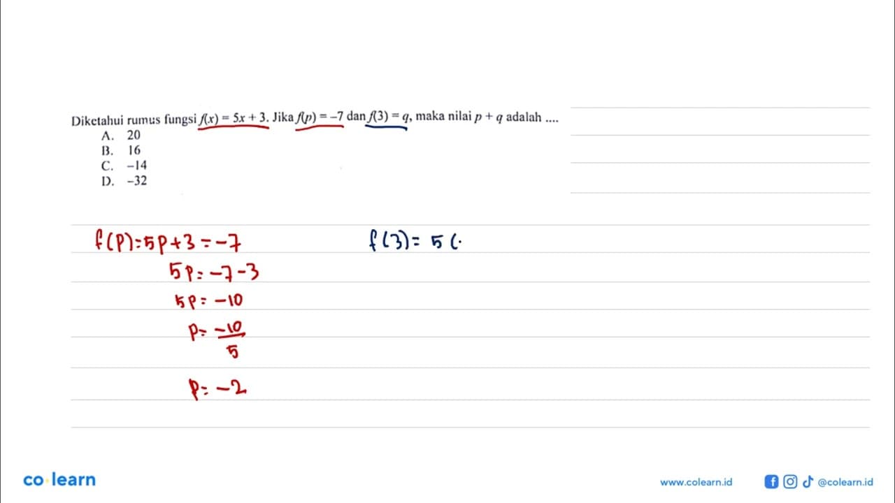 Dikelahui rumus fungsi f(x) = 5x + 3. Jika f(p) = -7 dan