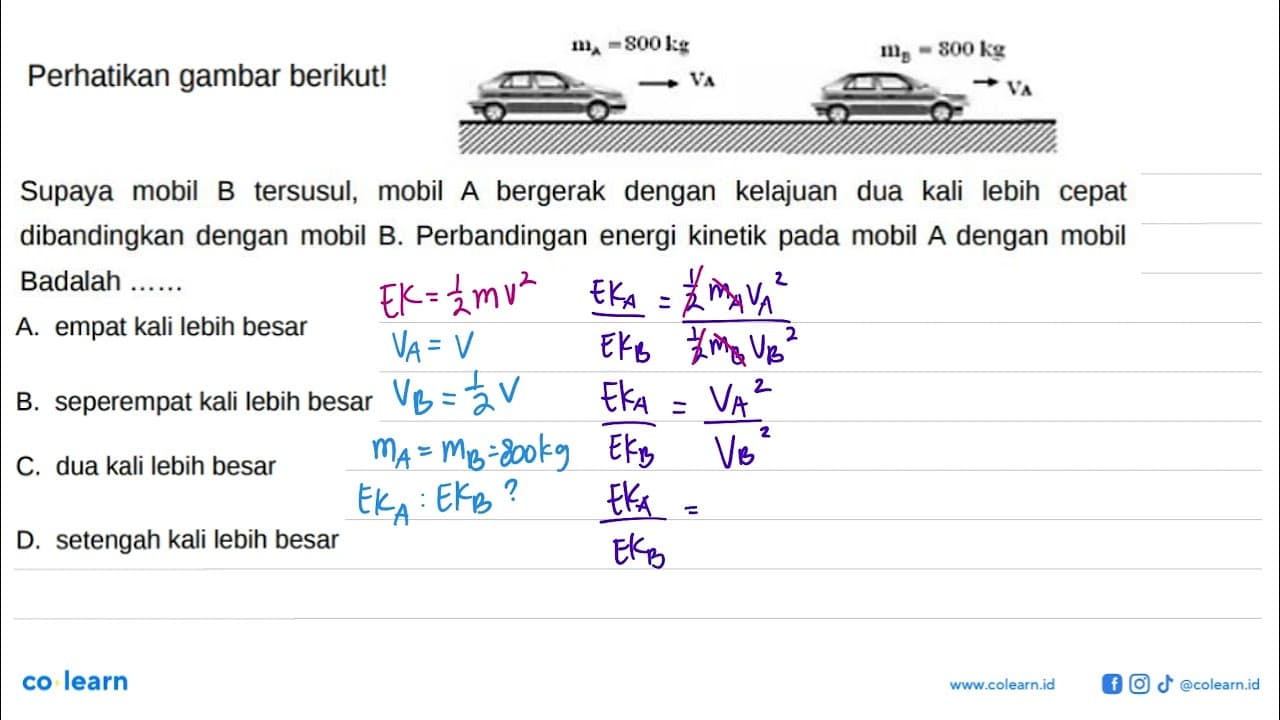 Perhatikan gambar berikut! mA= 800 kg VA mB=800 kg VA