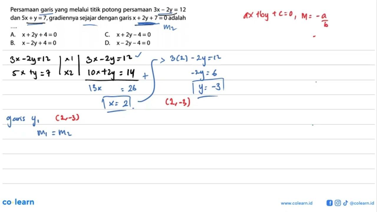 Persamaan garis yang melalui titik potong persamaan 3x - 2y