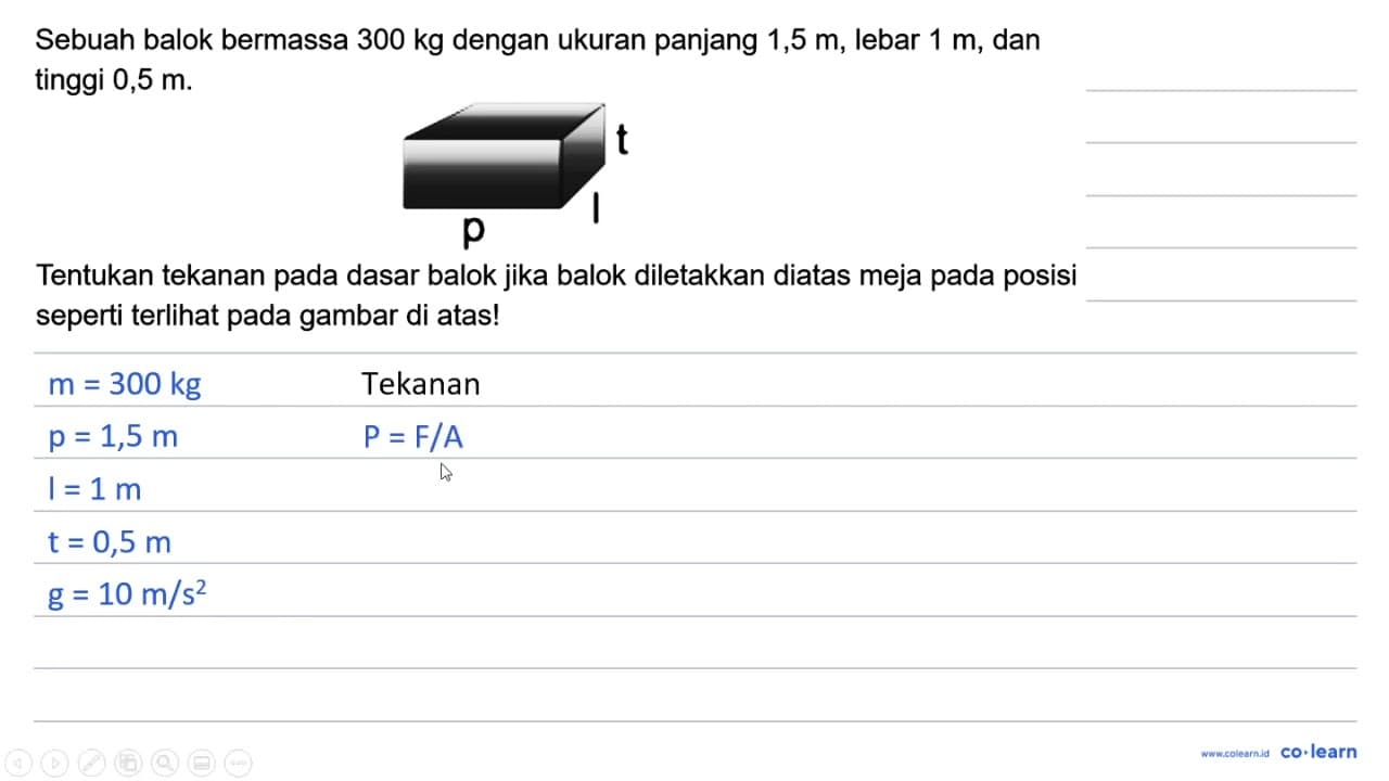 Sebuah balok bermassa 300 kg dengan ukuran panjang 1,5 m,