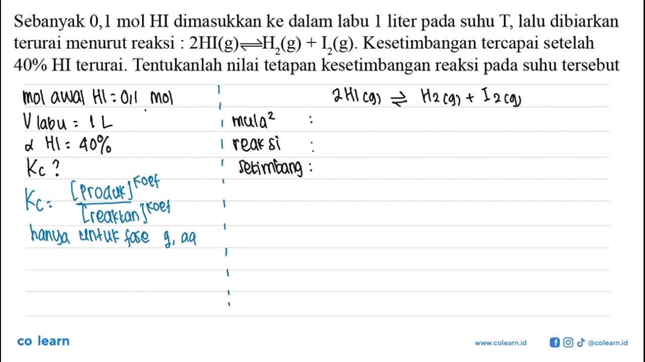 Sebanyak 0,1 mol HI dimasukkan ke dalam labu 1 liter pada