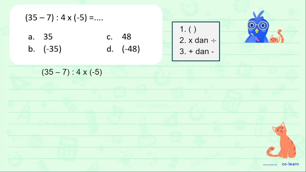 (35-7): 4 x(-5)=...