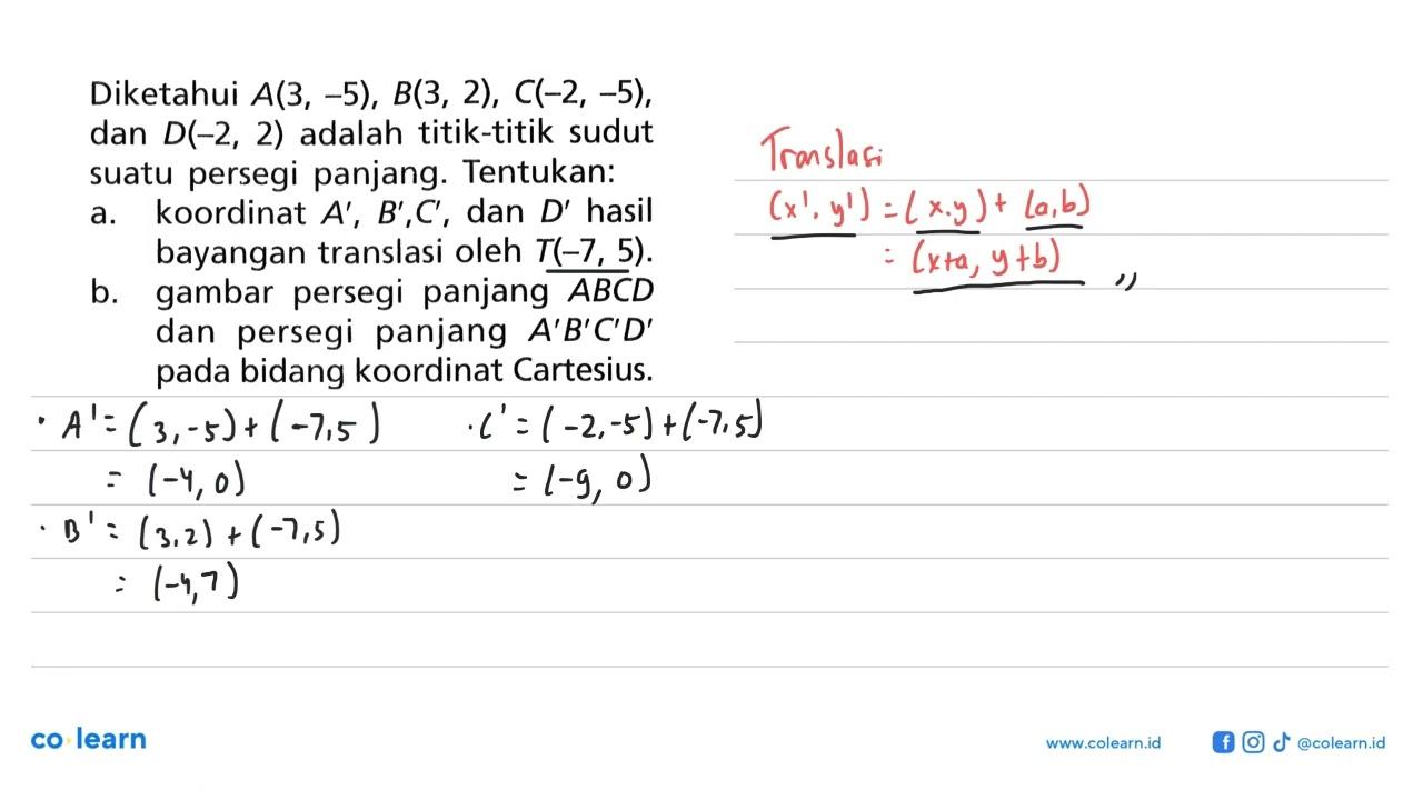 Diketahui A(3, -5), B(3, 2), C(-2, -5), dan D(-2, 2) adalah