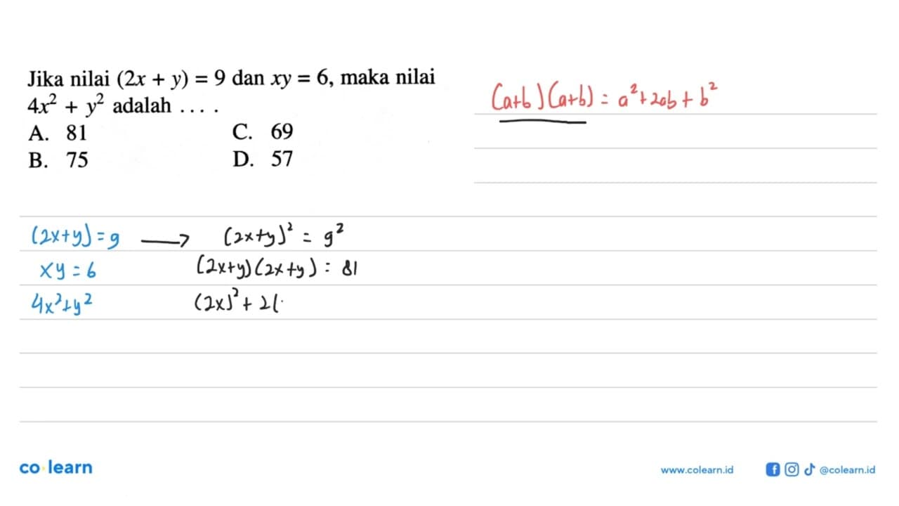 Jika nilai (2x + y) = 9 dan xy = 6, maka nilai 4x^2 + y^2