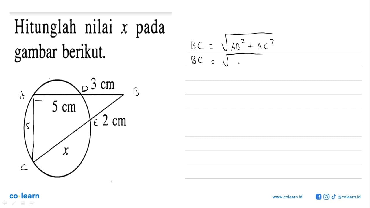 Hitunglah nilai x pada gambar berikut. x 2 cm 3 cm 5 cm