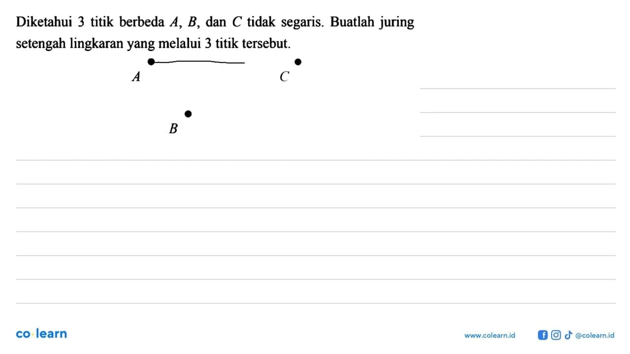 Diketahui 3 titik berbeda A, B, dan C tidak segaris.