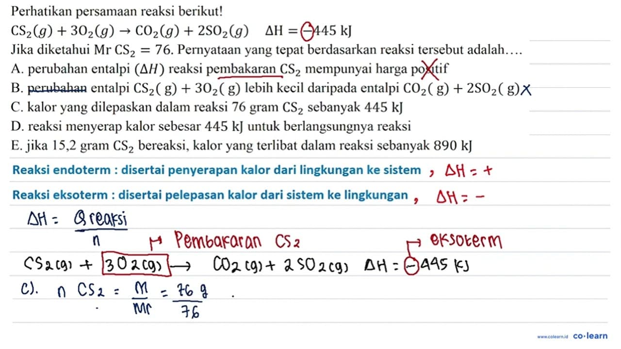 Perhatikan persamaan reaksi berikut! CS_(2)(g)+3 O_(2)(g)