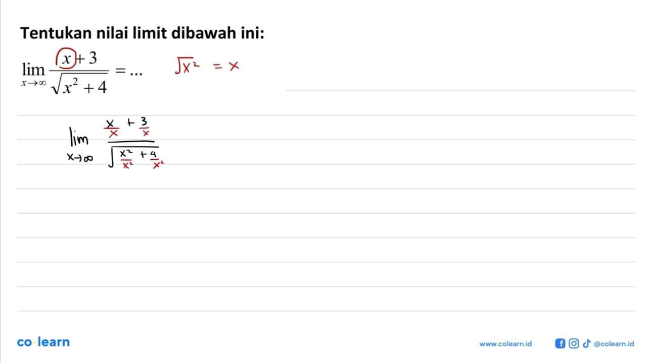 Tentukan nilai limit dibawah ini: limit mendekati tak