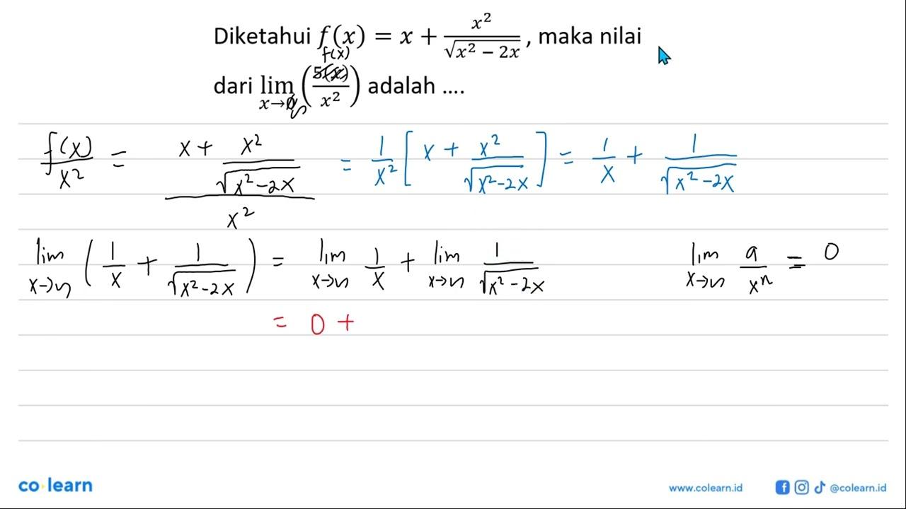 Diketahui f(x)=x+x^2/(akar(x^2-2x)), maka nilai dari lim