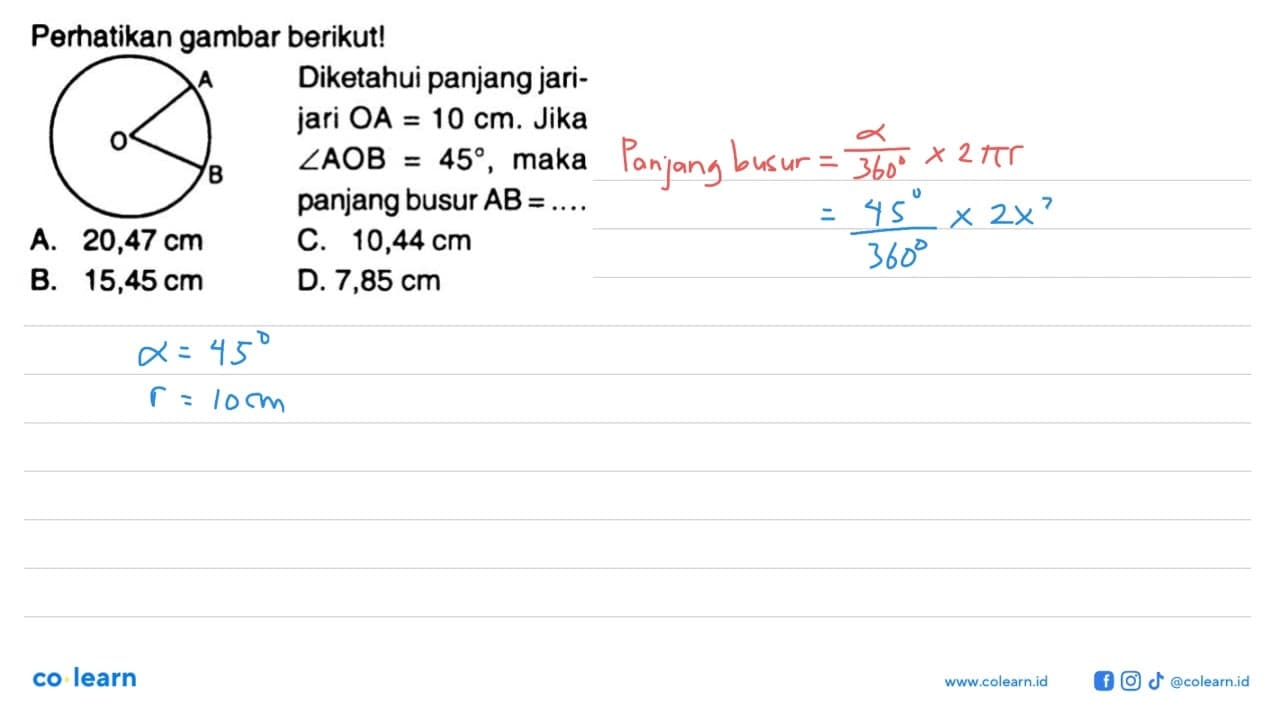 Perhatikan gambar berikut! A O BDiketahui panjang jari-jari