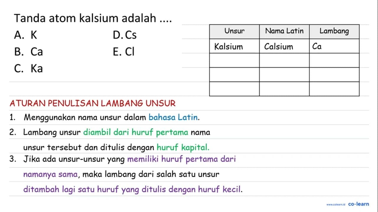 Tanda atom kalsium adalah ....